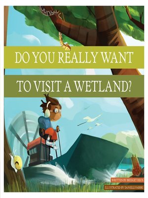 cover image of Do You Really Want to Visit a Wetland?